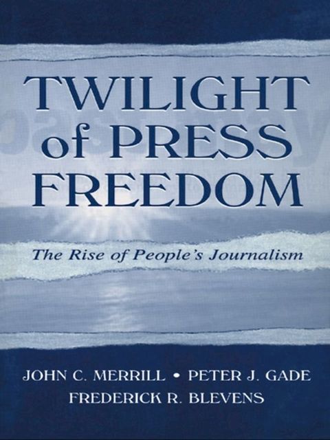 Twilight of Press Freedom(Kobo/電子書)