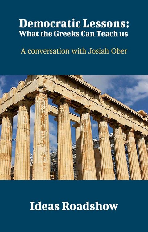 Democratic Lessons: What the Greeks Can Teach Us(Kobo/電子書)