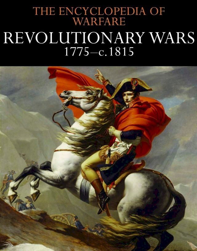  Revolutionary Wars 1775–c.1815(Kobo/電子書)