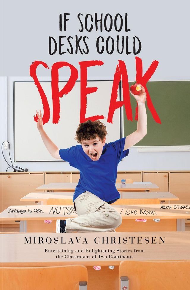  If School Desks Could Speak(Kobo/電子書)