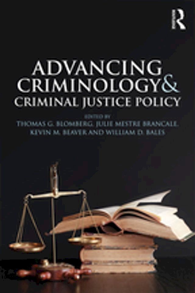  Advancing Criminology and Criminal Justice Policy(Kobo/電子書)