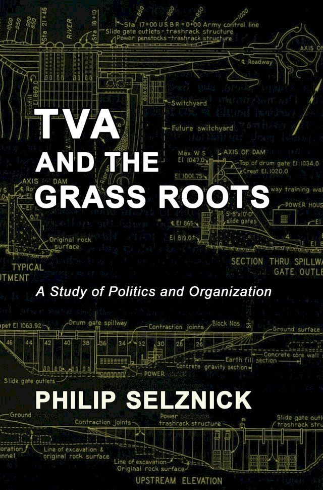  TVA and the Grass Roots: A Study of Politics and Organization(Kobo/電子書)