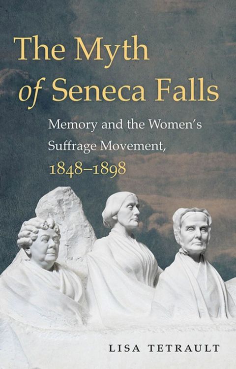 The Myth of Seneca Falls(Kobo/電子書)