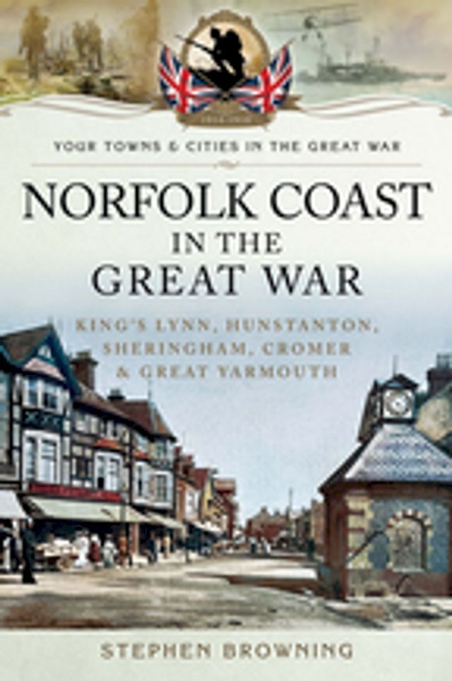  Norfolk Coast in the Great War(Kobo/電子書)