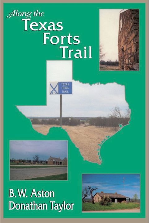 Along the Texas Forts Trail(Kobo/電子書)