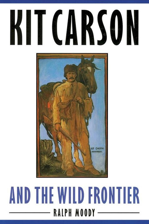 Kit Carson and the Wild Frontier(Kobo/電子書)