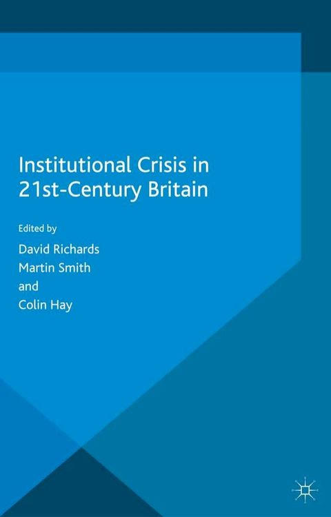 Institutional Crisis in 21st Century Britain(Kobo/電子書)