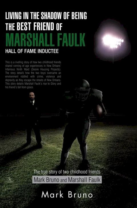 Living in the Shadow of Being the Best Friend of Marshall Faulk Hall of Fame Inductee(Kobo/電子書)