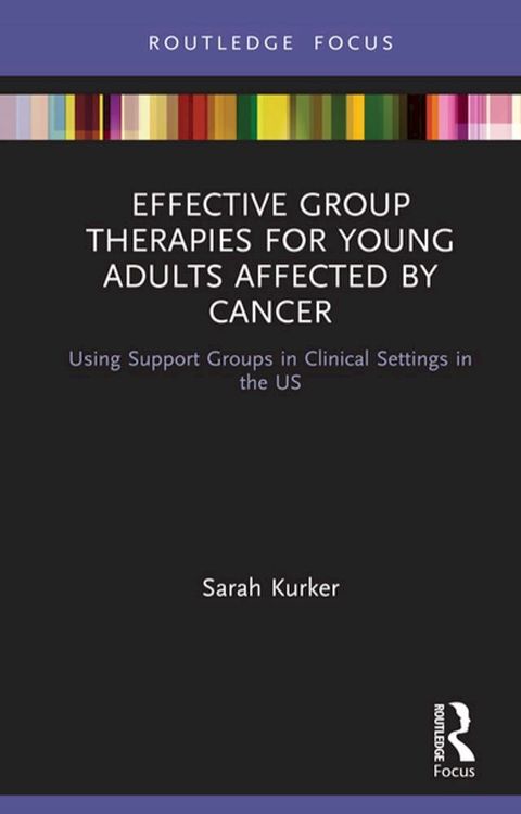 Effective Group Therapies for Young Adults Affected by Cancer(Kobo/電子書)