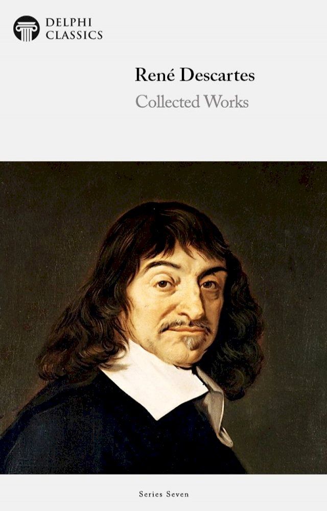  Delphi Collected Works of Ren&eacute; Descartes (Illustrated)(Kobo/電子書)