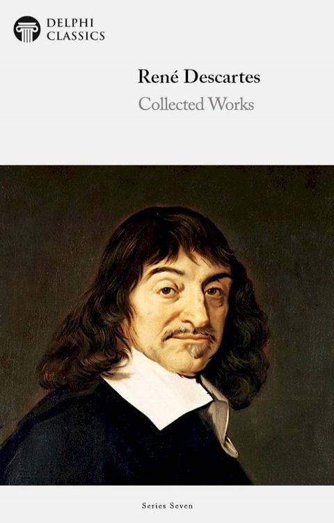 Delphi Collected Works of Ren&eacute; Descartes (Illustrated)(Kobo/電子書)