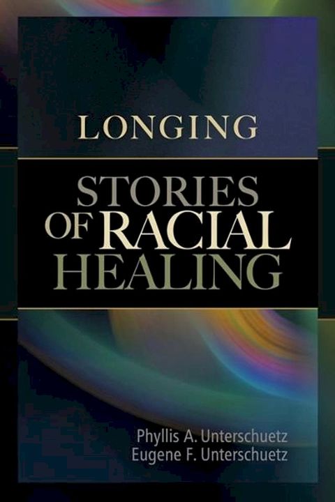 Longing: Stories Of Racial Healing(Kobo/電子書)