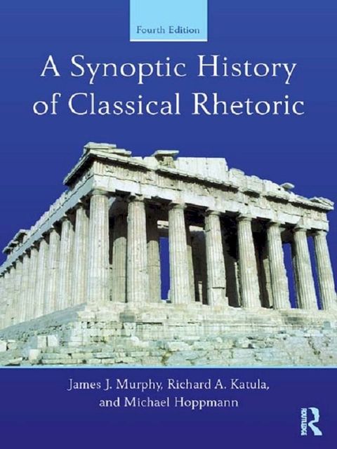 A Synoptic History of Classical Rhetoric(Kobo/電子書)