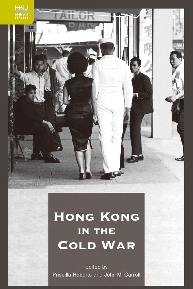  Hong Kong in the Cold War(Kobo/電子書)