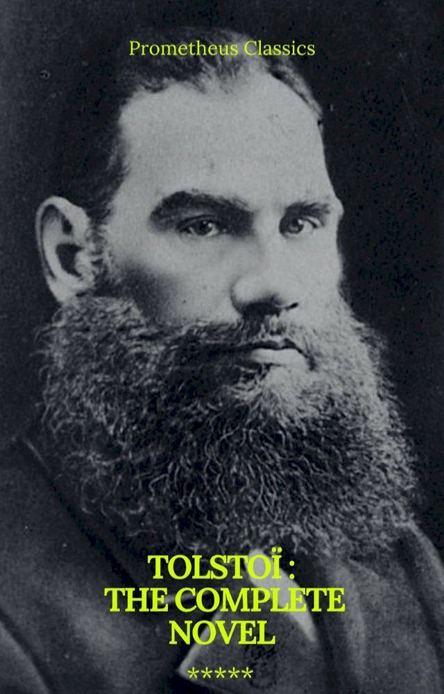  Tolsto&iuml; : The Complete novel (Prometheus Classics)(Kobo/電子書)