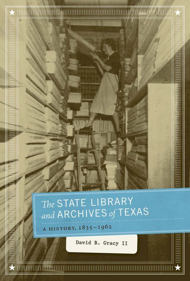  The State Library and Archives of Texas(Kobo/電子書)