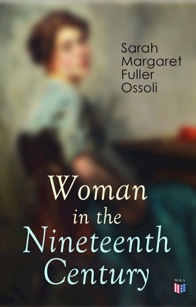  Woman in the Nineteenth Century(Kobo/電子書)