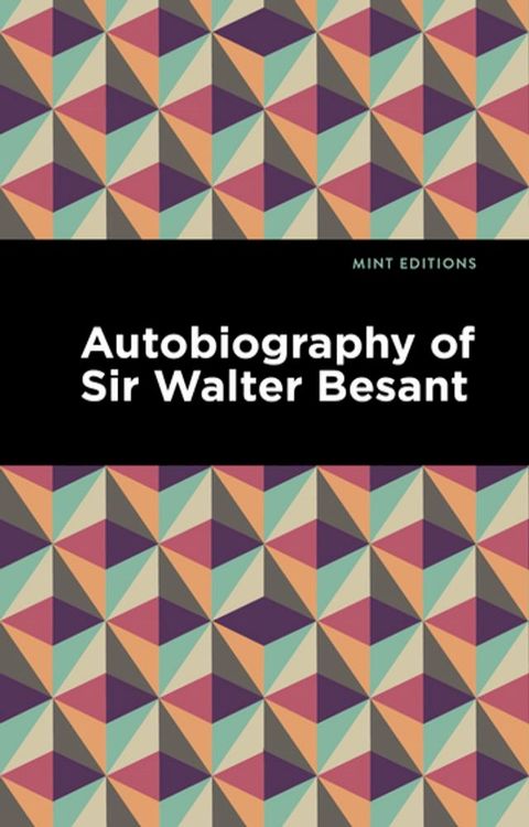 Autobiography of Sir Walter Besant(Kobo/電子書)