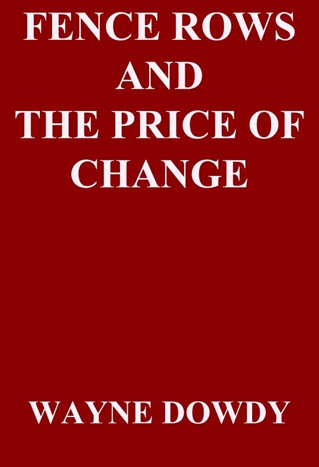  Fence Rows and The Price of Change(Kobo/電子書)