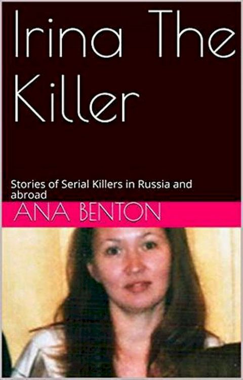 Irina The Killer(Kobo/電子書)