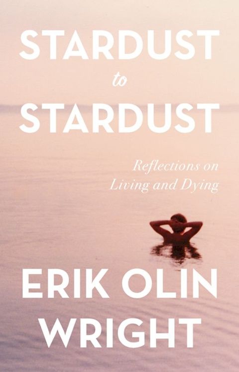 Stardust to Stardust: Reflections on Living and Dying(Kobo/電子書)