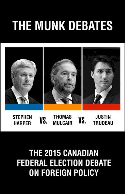 The 2015 Canadian Federal Election Debate on Foreign Policy(Kobo/電子書)