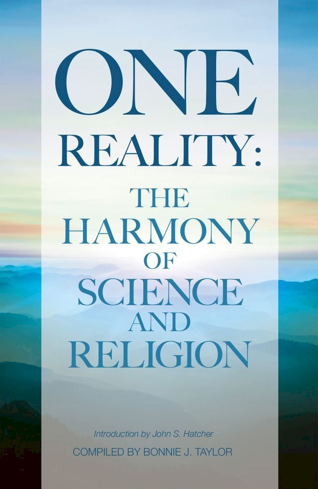  One Reality: The Harmony Of Science And Religion(Kobo/電子書)