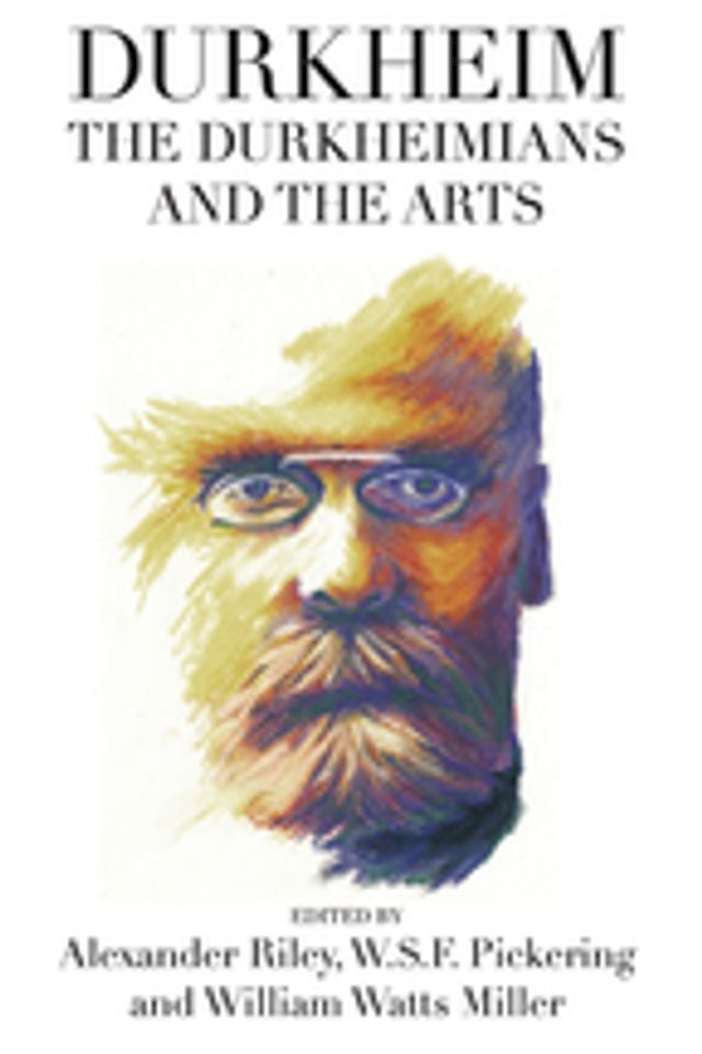  Durkheim, the Durkheimians, and the Arts(Kobo/電子書)