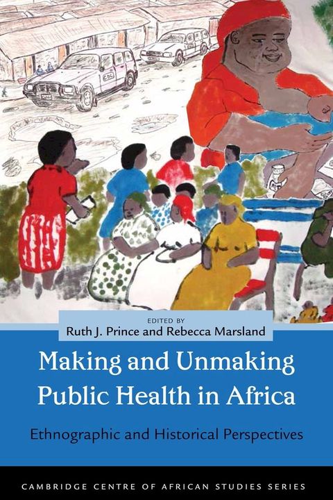 Making and Unmaking Public Health in Africa(Kobo/電子書)