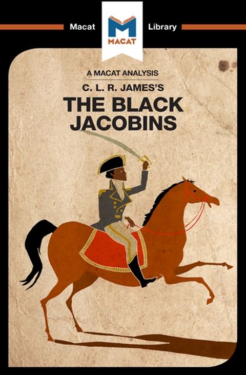 An Analysis of C.L.R. James's The Black Jacobins(Kobo/電子書)