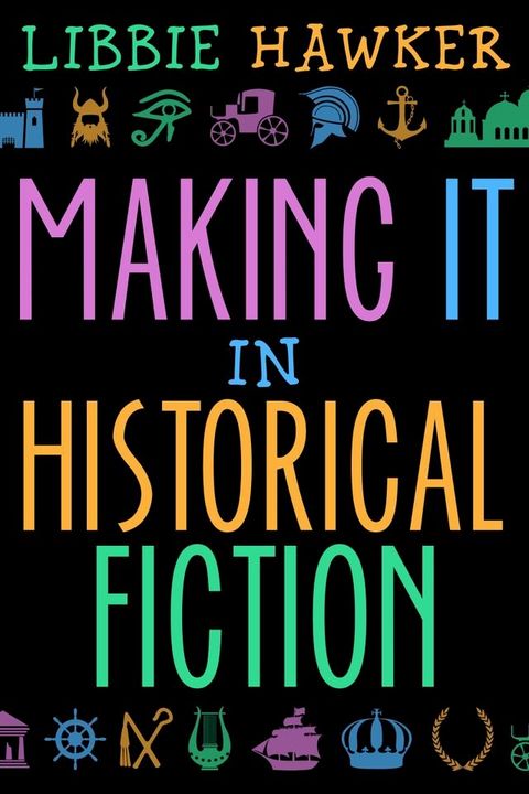 Making It in Historical Fiction(Kobo/電子書)