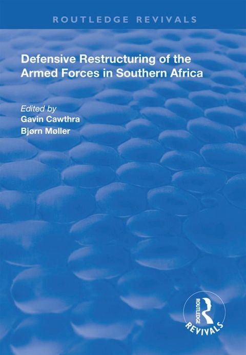 Defensive Restructuring of the Armed Forces in Southern Africa(Kobo/電子書)