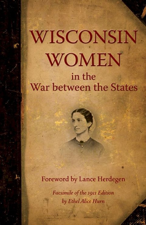 Wisconsin Women in the War between the States(Kobo/電子書)