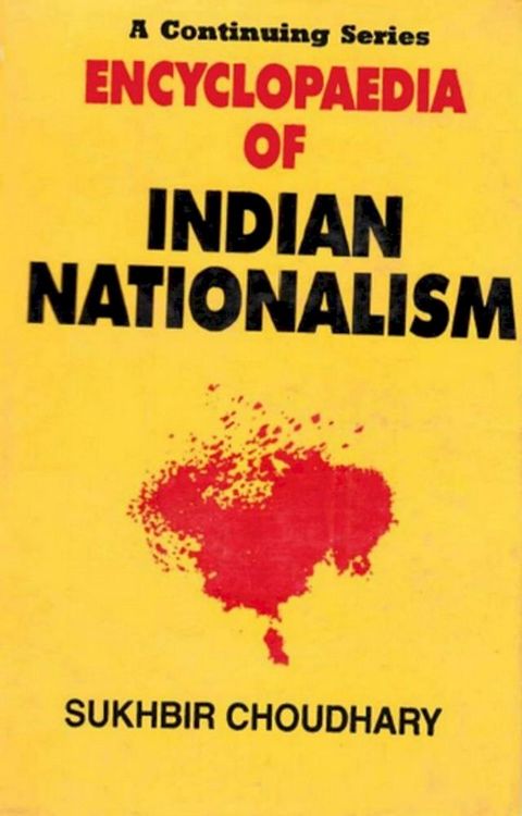 Encyclopaedia of Indian Nationalism Cultural Aspects of Nationalism (1800-1929)(Kobo/電子書)