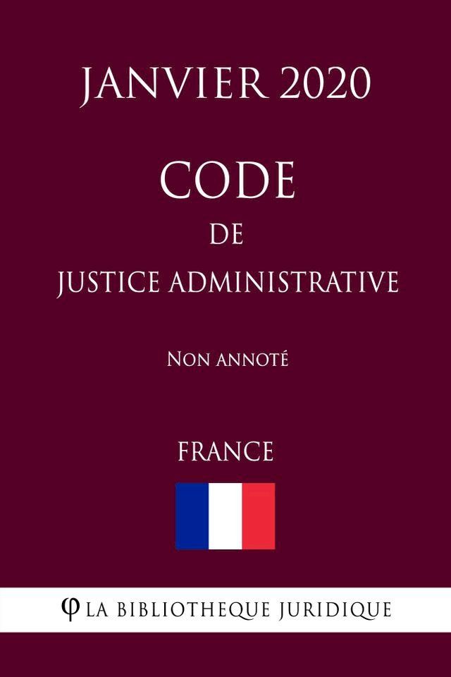  Code de justice administrative (France) (Janvier 2020) Non annoté(Kobo/電子書)