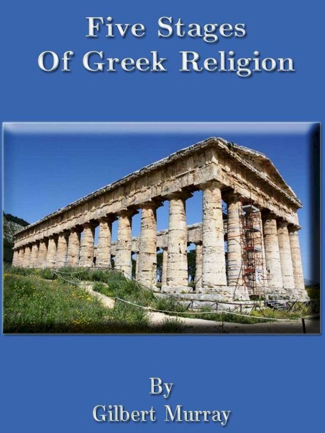  Five Stages Of Greek Religion(Kobo/電子書)