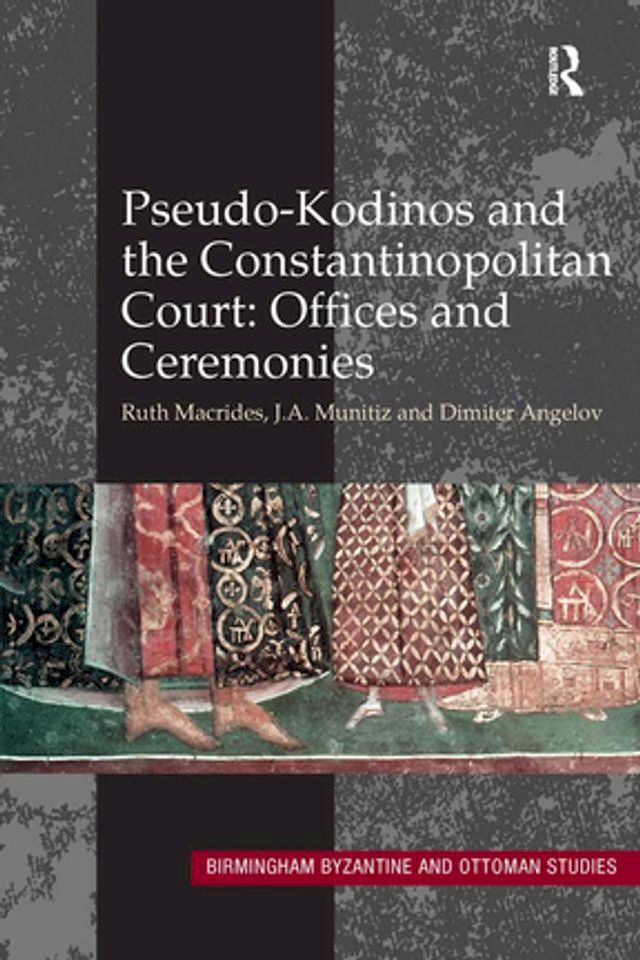  Pseudo-Kodinos and the Constantinopolitan Court: Offices and Ceremonies(Kobo/電子書)