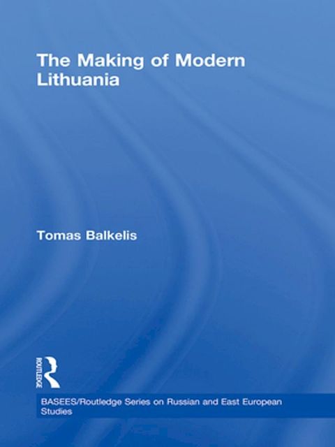 The Making of Modern Lithuania(Kobo/電子書)