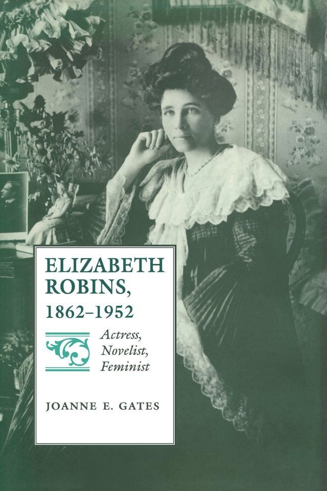  Elizabeth Robins, 1862–1952(Kobo/電子書)