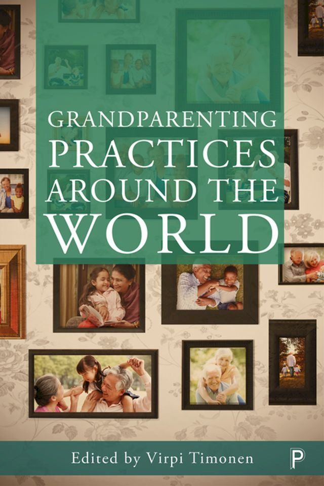  Grandparenting Practices Around the World(Kobo/電子書)