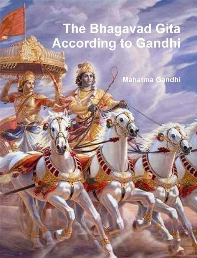  The Bhagavad Gita According to Gandhi(Kobo/電子書)