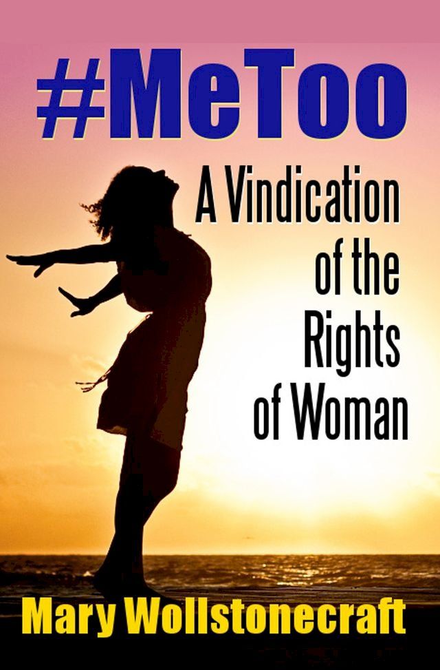  #MeToo: A Vindication of the Rights of Woman(Kobo/電子書)