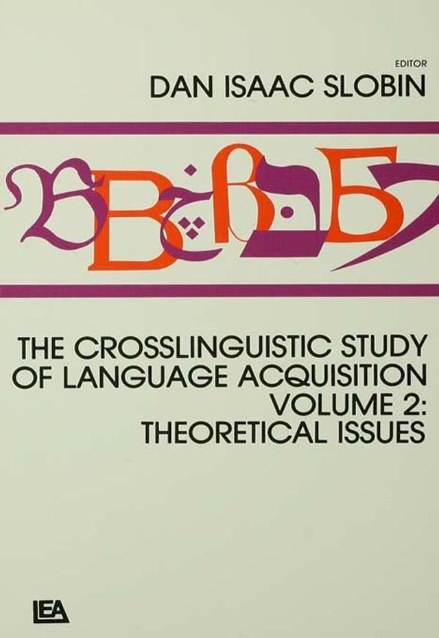  The Crosslinguistic Study of Language Acquisition(Kobo/電子書)