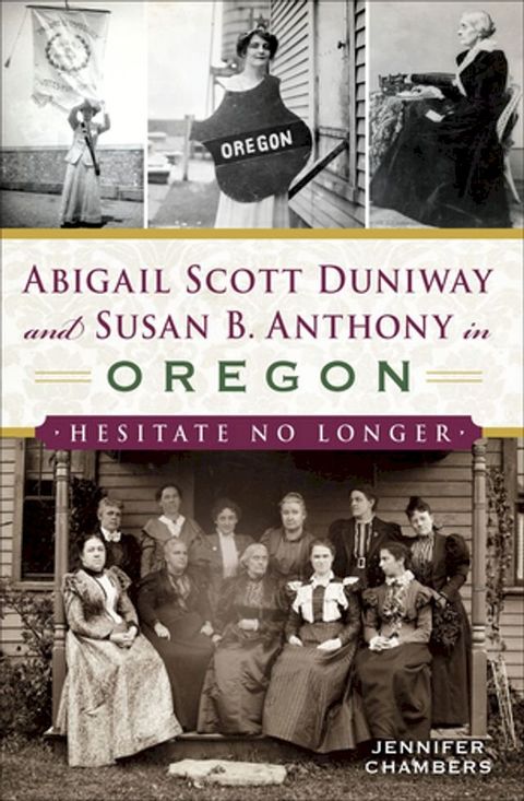 Abigail Scott Duniway and Susan B. Anthony in Oregon(Kobo/電子書)