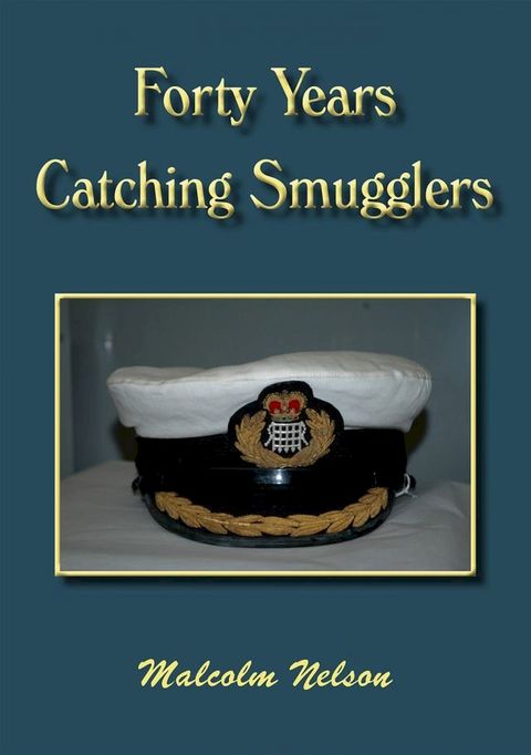 Forty Years Catching Smugglers(Kobo/電子書)