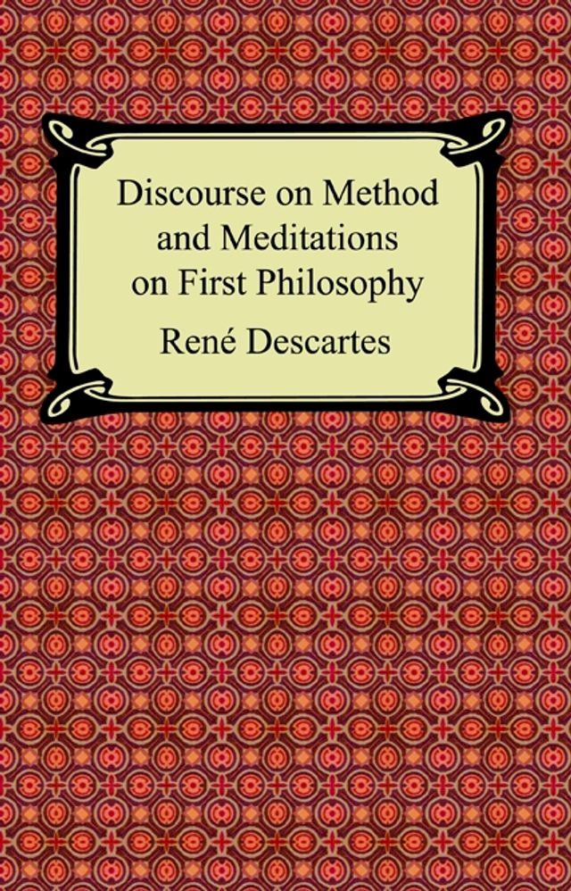  Discourse on Method and Meditations on First Philosophy(Kobo/電子書)