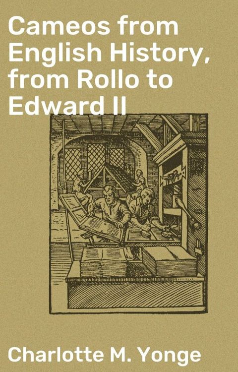 Cameos from English History, from Rollo to Edward II(Kobo/電子書)