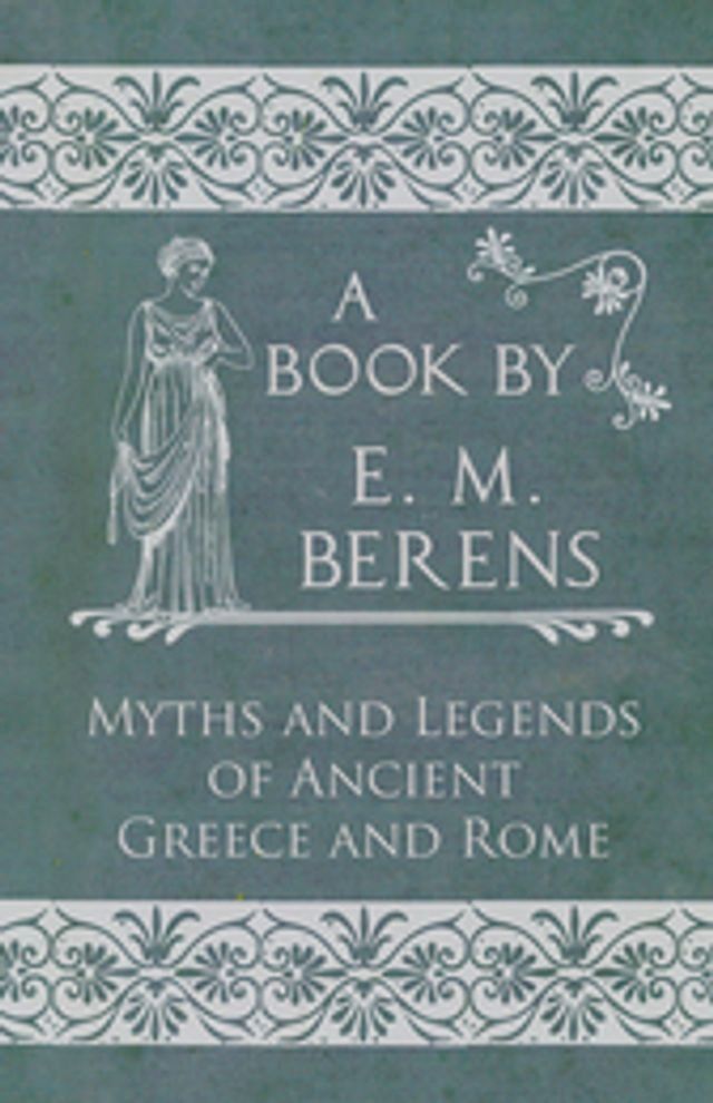  The Myths and Legends of Ancient Greece and Rome(Kobo/電子書)