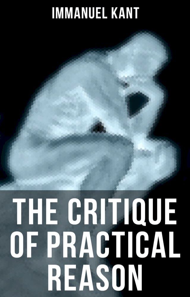  THE CRITIQUE OF PRACTICAL REASON(Kobo/電子書)