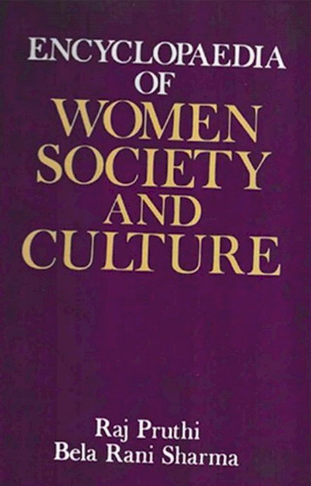  Encyclopaedia Of Women Society And Culture (Sikhism and Women)(Kobo/電子書)